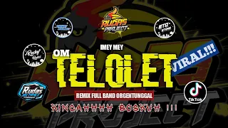 Download DJ OM TELOLET OM - IMEYMEY || VIRAL DI TIK TOK ‼️ REMIX FULL BAND-OGT || BY RUDAS PROJECT MP3