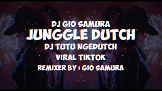 Download DJ Gio Samura [ Junggle Dutch ] [ DJ Tutu ngedutch ] [ Versi Slow ] MP3