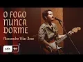 Download Lagu O Fogo Nunca Dorme (Clipe Oficial) - Alessandro Vilas Boas | Som do Reino