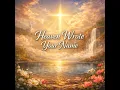 Heaven Wrote Your Name