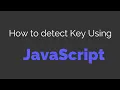 How To Detect Key Code Using HTML CSS and JavaScript