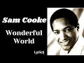 Sam Cooke Wonderful World   Lyrics