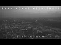 Download Lagu Ryan Adams - Birmingham (Audio)