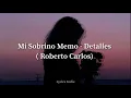 Mi Sobrino Memo - Detalles (Roberto Carlos) [Letra]