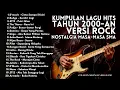 LAGU 2000-AN HITS INDONESIA VERSI ROCK BIKIN SEMANGAT KERJA | Playlist Full Album Ngopi Pagi Hari