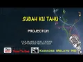 SUDAH KU TAHU -VERSI KARAOKE