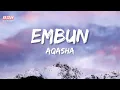 Download Lagu Aqasha - Embun (Official Lyrics Video) (Best Audio)