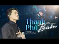 Download Lagu Quốc Thiên Live - Thành Phố Buồn | Sáng tác : Lam Phương