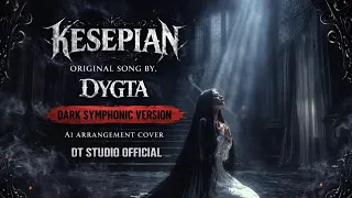 kesepian dark symphonic version original song by dygta dygta kesepian kesepiancover 