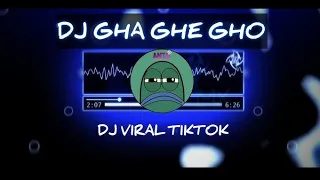 dj gha ghe gho mengkane dj viral 2025