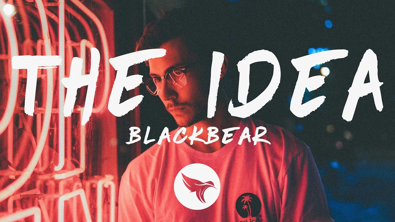 blackbear - the idea (Lyrics) blackbear - the idea (Lyrics)