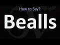 How to Pronounce Bealls CORRECTLY