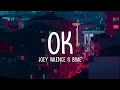 Download Lagu Joey Valence \u0026 Brae - OK (Lyrics)
