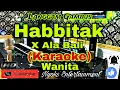 Download Lagu HABBITAK  x Ala Bali - Ai Khodijah (Karaoke) Religi || Nada Wanita || E minor