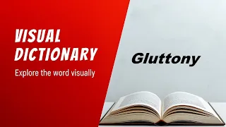 Gluttony Meaning Gluttony Definition Gluttony Pronunciation Visual Dictionary