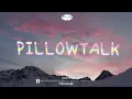ZAYN - PILLOWTALK (Clean - Lyrics)