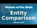 Drupal Module Entity Comparison