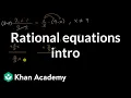 Rational equations intro Algebra 2 Khan Academy