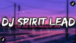 Download DJ SPIRIT LEAD ME || DJ SLOW BARAT PENGANTAR TIDUR MP3