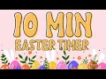 10-Minute Easter Egg Countdown Timer Calm Classroom Visual Timer for Kids