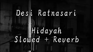 Download Desi Ratnasari - Hidayah ( Slowed + Reverb ) MP3