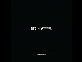 The Planet - BTS