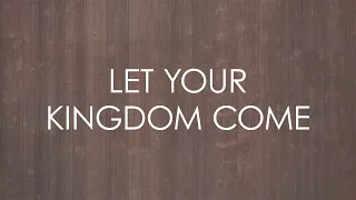 Download Let Your Kingdom Come (feat. Chris Jackson) - Official Lyric Video MP3