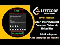 2807 Insert Greatest Common Divisors in Linked List LEETCODE Medium Solution Explain