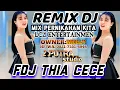 Lagu REMIX DJ  OT LC21 ENTERTAINMEN‼️MIX PERNIKAHAN KITA ‼️FDJ THIA CECE LIVE MALAM