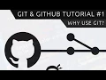 Git GitHub Tutorial for Beginners - Why Use Git