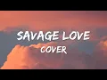 Savage Love - Jason Derulo (Cover Lyric by Emma Heesters) | Hbeatstudio