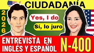 ENTREVISTA (COMPLETA) DE CIUDADANÍA AMERICANA 2026 EN INGLÉS Y ESPAÑOL N-400 PARA PRINCIPIANTES
