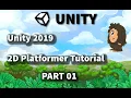 Unity 2019 2D Platformer Tutorial for beginners Part 01 Character Animation Environment Setup