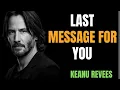 Lagu Before It’s Too Late… One Last Message | Keanu Reeves 