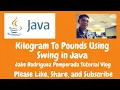 Kilograms To Pounds Using Swing in Java