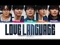 TXT 'Love Language' Lyrics (투모로우바이투게더 Love Language 가사) [Color Coded Han_Rom_Eng] | ShadowByYoongi