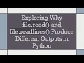 Exploring Why file read and file readlines Produce Different Outputs in Python