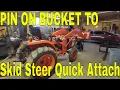 Kubota L3200 Switching From A Pin On Bucket To A Quick Attach System SSQA