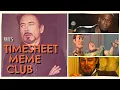 Pauls Timesheet Meme Club