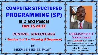 Computer Structured Programming In C and Pascal Part 15 of 37 Sequence control Structures