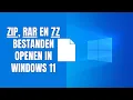 Download Lagu ZIP, RAR en 7z bestanden openen op een PC met Windows 11