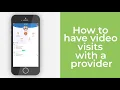 How to Have Visits With a Provider
