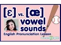 vs ae English Vowel Pronunciation