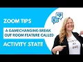 Zoom Tips A Gamechanging Breakout Room Feature Called Activity State - Logan Clements