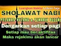 Download Lagu SHOLAWAT ASQHIL PELANCAR REJEKI  DENGARKAN SETIAP PAGI SETIAP MAU BEKERJA REJEKI MU PASTI LANCAR