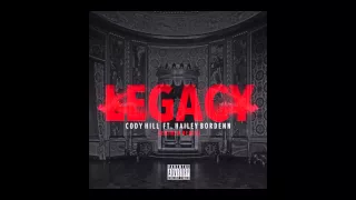 Cody Hill Ft Hailey Borden - LEGACY