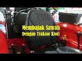 Download Lagu Membajak Sawah dengan Traktor Roda 4 Kioti
