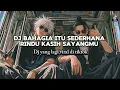 Download Lagu DJ BAHAGIA ITU SEDERHANA X RINDU KASIH SAYANGMU | dj yang lagi viral di TikTok