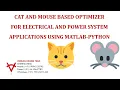 CAT AND MOUSE BASED OPTIMIZER FOR ELECTRICAL AND POWER SYSTEM APPLICATIONS USING MATLAB-PYTHON