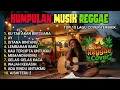 Lagu Top Hits Spotify Indonesia 2025 Full Album Reggae 🎧🔥 Kumpulan Musik Cover SKA REGGAE Terbaru 2025